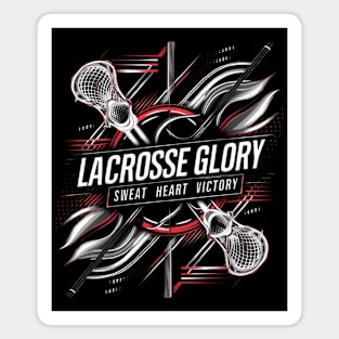 Lacrosse Glory: Sweat, Heart, Victory Magnet